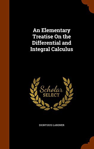 Cover for An Elementary Treatise On the Differential and Integral Calculus