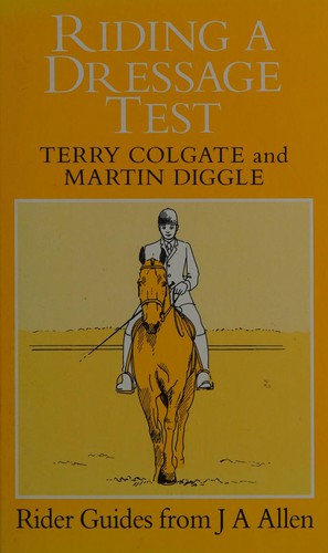 Cover for Riding a Dressage Test (Allen Rider Guides)