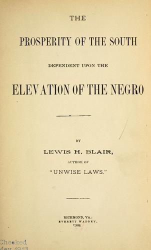 Cover for The prosperity of the South dependent upon the elevation of the Negro.