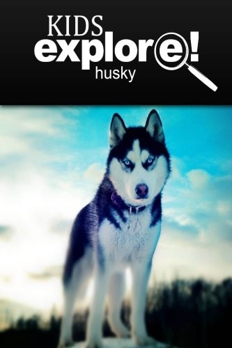 Cover for Husky - Kids Explore
