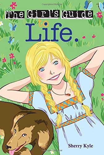 Cover for The Girl's Guide to Life