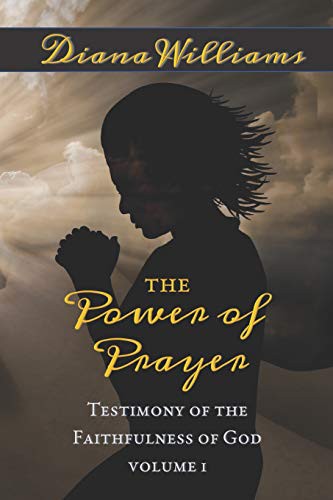 Cover for The Power of Prayer - Testimony of the Faithfulness of God