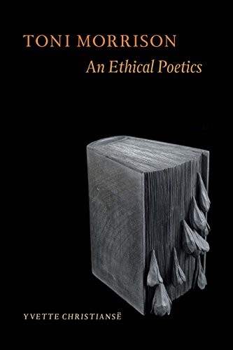 Cover for Toni Morrison: An Ethical Poetics
