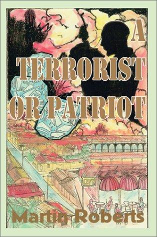 Cover for A Terrorist or Patriot