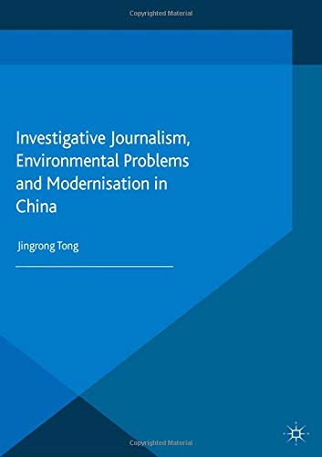 Cover for Investigative Journalism, Environmental Problems and Modernisation in China