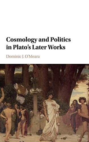 Cover for Cosmology and Politics in Plato's Later Works
