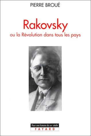 Cover for Rakovsky, ou, La révolution dans tous les pays