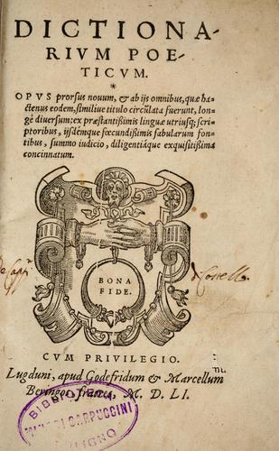 Cover for Dictionarivm poeticvm, opvs prorsus nouum, & ab ijs omnibus