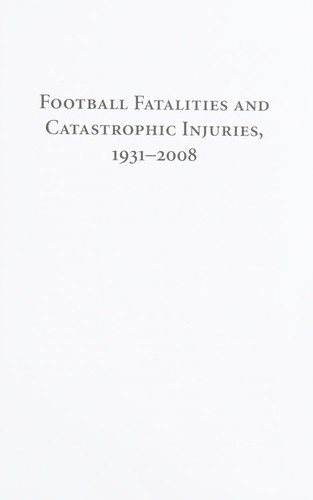 Cover for A comprehensive study of football fatalities and catastrophic injuries