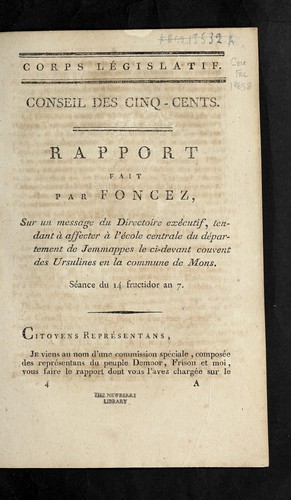 Cover for Rapport fait par Foncez sur un message du Directoire exe cutif tendant a   affecter a   l'e cole centrale du de partement de Jemmappes le ci-devant couvent des Ursulines en la commune de Mons