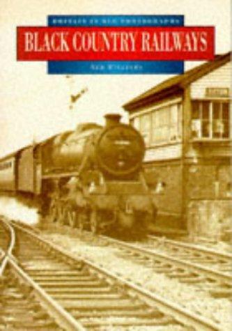 Cover for Black Country Railways in Old Photographs