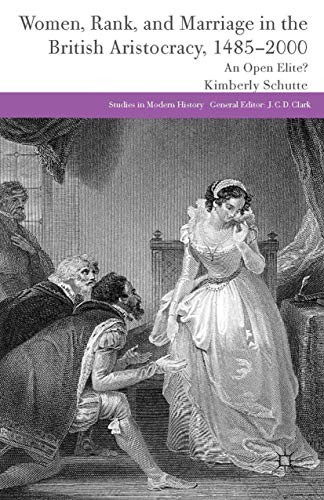 Cover for Women, Rank, and Marriage in the British Aristocracy, 1485-2000
