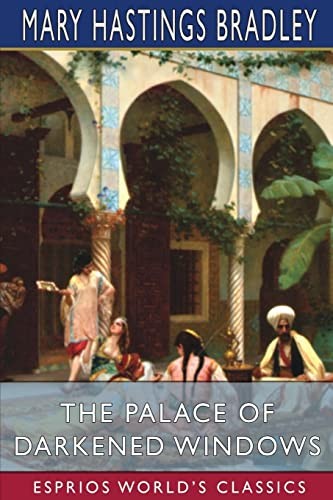 Cover for Palace of Darkened Windows (Esprios Classics)