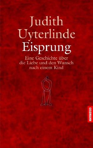 Cover for Eisprung. Eine Geschichte über die Liebe und den Wunsch nach einem Kind.