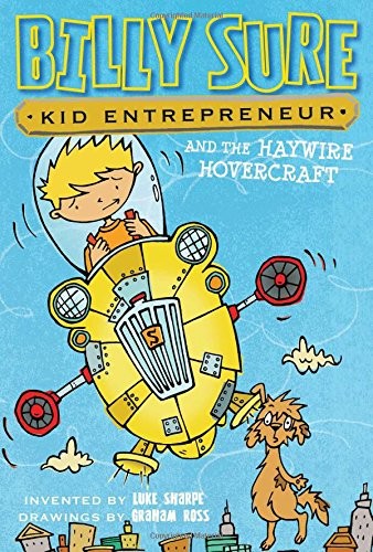 Cover for Billy Sure Kid Entrepreneur and the Haywire Hovercraft