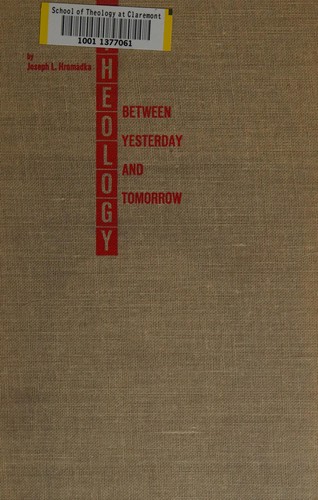 Cover for Theology between yesterday and tomorrow.