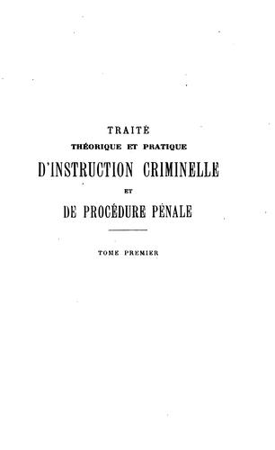 Cover for Traité théorique et pratique d'instruction criminelle et de procédure pénale