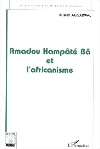 Cover for Amadou Hampâté Bâ et l'africanisme