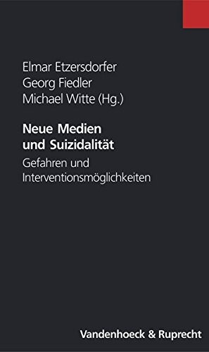 Cover for Neue Medien und Suizidalitat: Gefahren und Interventionsmoglichkeiten (Schriften Des Erich Maria Remarque-archivs)