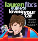 Cover for Lauren Fix's guide to loving your car