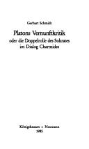 Cover for Platons Vernunftkritik, oder, die Doppelrolle des Sokrates im Dialog Charmides