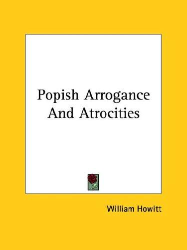 Cover for Popish Arrogance and Atrocities