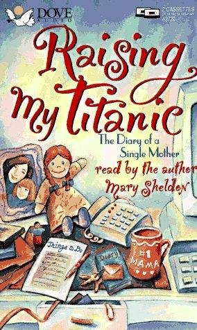 Cover for Raising My Titanic