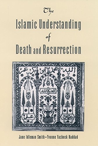 Cover for The Islamic Understanding of Death and Resurrection