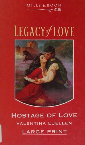 Cover for Hostage of Love (Legacy of Love Large Print)