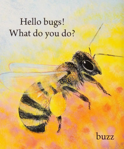 Cover for Hello Bugs, What Do You Do?