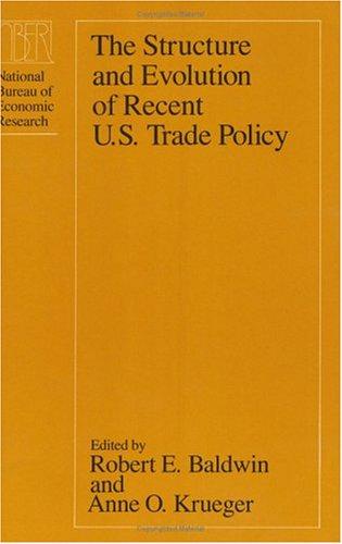 Cover for The Structure and evolution of recent U.S. trade policy