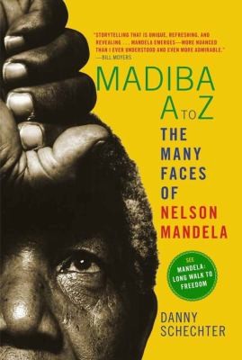 Cover for Madiba A To Z The Many Faces Of Nelson Mandela