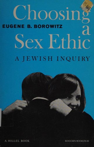 Cover for Choosing a Sex Ethic a Jewish Inquiry