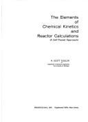Cover for The elements of chemical kinetics and reactor calculations (a self-paced approach)