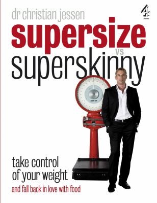 Cover for Supersize Vs Superskinny Take Control Of Your Weight