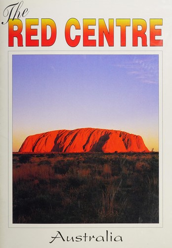 Cover for The Red centre, Australia