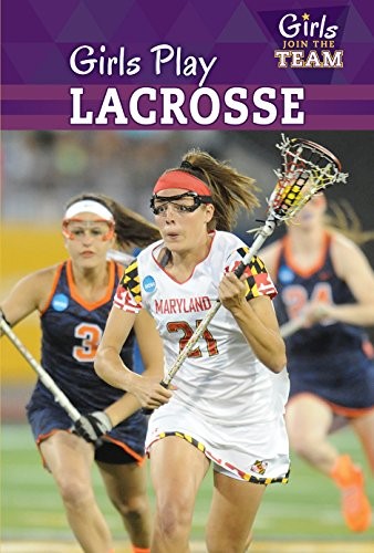 Cover for Girls Play Lacrosse