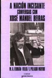 Cover for A nación incesante conversas con Xosé M. Beiras