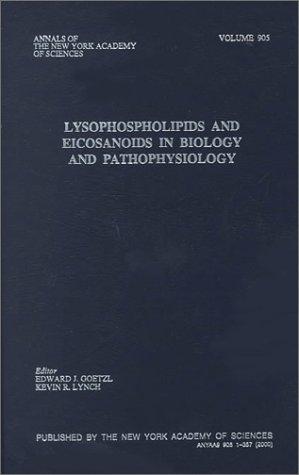 Cover for Lysophospholipids and Eicosanoids in Biology and Pathophysiology (Annals of the New York Academy of Sciences)