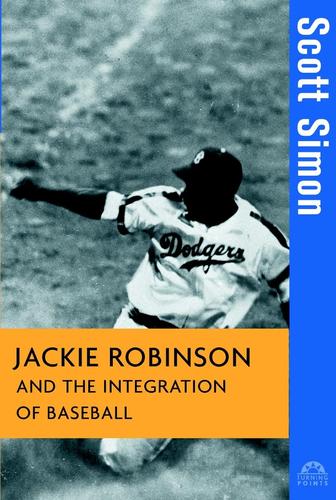 Cover for Jackie Robinson and the Integration of Baseball
