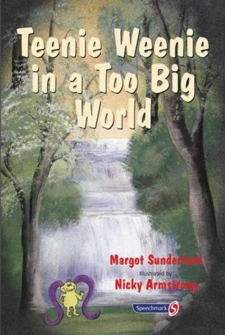Cover for Teenie Weenie in a Too Big World (Helping Children)