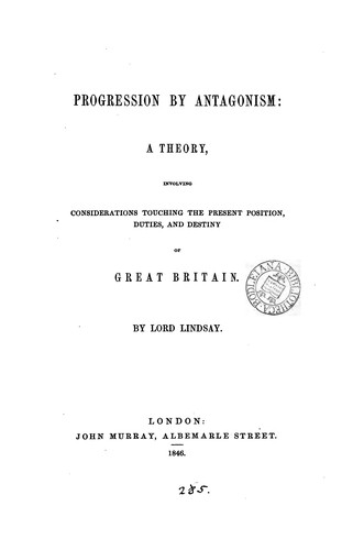 Cover for Progression by antagonism, a theory, involving considerations touching the present position ...