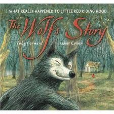 Cover for Wolf's Story: What Really Happened To Little Red Riding Hood