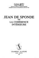 Cover for Jean de Sponde, ou, La cohérence intérieure.