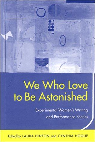 Cover for We Who Love to Be Astonished 