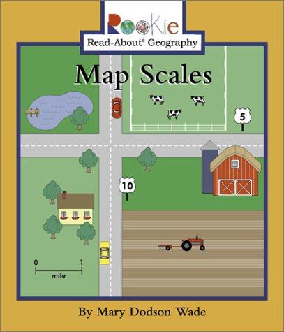 Cover for Map Scales (Rookie Read-About Geography)