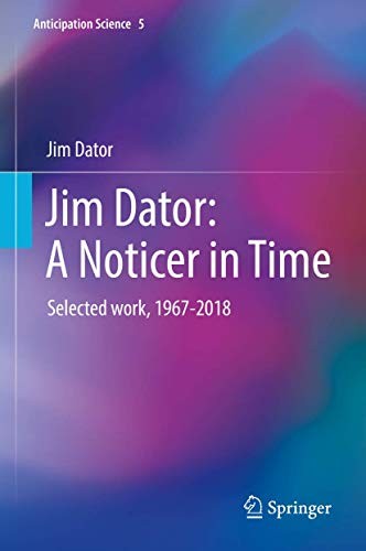 Cover for Jim Dator : A Noticer in Time