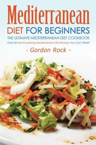 Cover for Mediterranean Diet for Beginners, The Ultimate Mediterranean Diet Cookbook