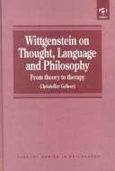 Cover for Wittgenstein' on Thought, Language and Philosophy (Avebury Series in Philosophy)