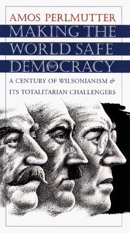 Cover for Making the world safe for democracy